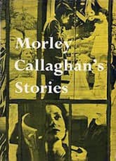 Morley Callaghan's Stories, first edition